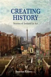 Book cover of Creating History by Rooney Brendan