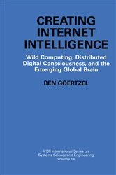 Book cover of Creating Internet Intelligence by Ben Goertzel