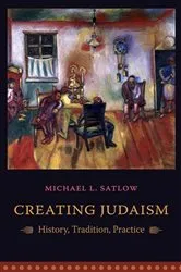 Book cover of Creating Judaism by Michael Satlow