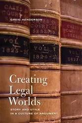 Book cover of Creating Legal Worlds by Greig Henderson
