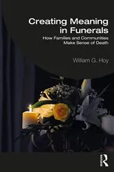 Book cover of Creating Meaning in Funerals by William G. Hoy