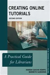 Book cover of Creating Online Tutorials (2nd ed.) by Hannah Gascho Rempel