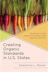 Book cover of Creating Organic Standards in U.S. States by Unknown