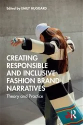 Book cover of Creating Responsible and Inclusive Fashion Brand Narratives by Unknown