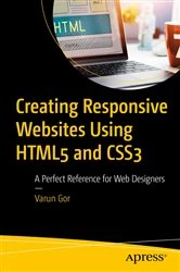 Book cover of Creating Responsive Websites Using HTML5 and CSS3 by Varun Gor