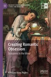Book cover of Creating Romantic Obsession by Kathleen Béres Rogers