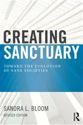 Book cover of Creating Sanctuary (2nd ed.) by Sandra L Bloom