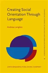 Book cover of Creating Social Orientation Through Language by Unknown