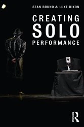 Book cover of Creating Solo Performance by Sean Bruno