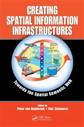 Book cover of Creating Spatial Information Infrastructures by Peter van Oosterom
