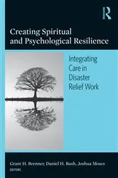 Book cover of Creating Spiritual and Psychological Resilience by Grant H. Brenner