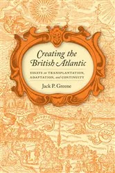 Book cover of Creating the British Atlantic by Unknown