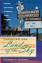 Book cover of Creating the Land of the Sky by Richard D. Starnes