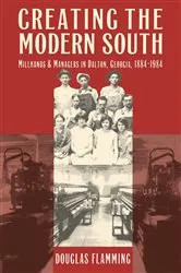 Book cover of Creating the Modern South by Unknown