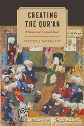 Book cover of Creating the Qur’an by Stephen J. Shoemaker