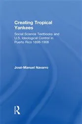 Book cover of Creating Tropical Yankees by Jose-Manuel Navarro