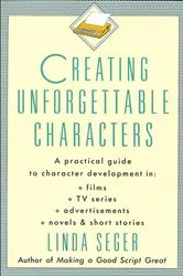 Book cover of Creating Unforgettable Characters by Linda Seger