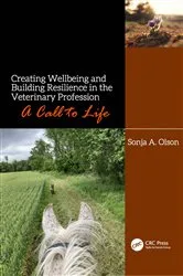 Book cover of Creating Wellbeing and Building Resilience in the Veterinary Profession by Sonja A. Olson