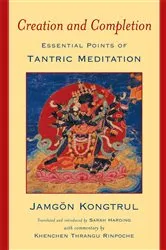 Book cover of Creation and Completion by Jamgon Kongtrul
