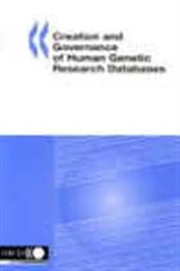 Book cover of Creation and Governance of Human Genetic Research Databases by OECD Publishing