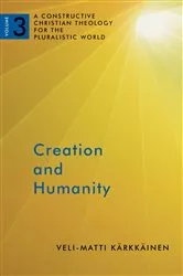 Book cover of Creation and Humanity by Veli-Matti Karkkainen
