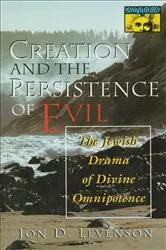Book cover of Creation and the Persistence of Evil by Jon D. Levenson