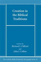 Book cover of Creation in the Biblical Traditions by Richard J.SJ Clifford