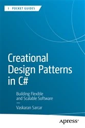 Book cover of Creational Design Patterns in C# by Vaskaran Sarcar