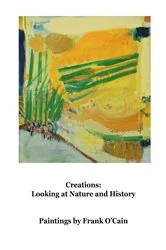 Book cover of Creations:  Looking at Nature and History by Frank O'Cain