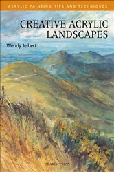 Book cover of Creative Acrylic Landscapes by Wendy Jelbert
