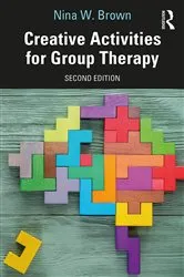 Book cover of Creative Activities for Group Therapy (2nd ed.) by Nina W. Brown