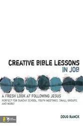 Book cover of Creative Bible Lessons in Job by Doug Ranck