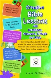 Book cover of Creative Bible Lessons With Questions, Answers, & Music for Kids by Kim D. Freeman
