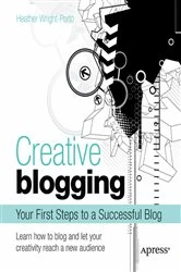 Book cover of Creative Blogging by Heather Wright-Porto