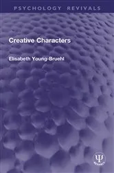 Book cover of Creative Characters by Elisabeth Young-Bruehl