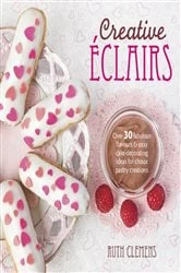 Book cover of Creative Éclairs by Ruth Clemens