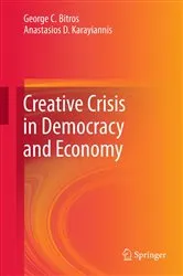Book cover of Creative Crisis in Democracy and Economy by George C. Bitros