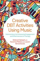 Book cover of Creative DBT Activities Using Music by Deborah Spiegel