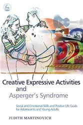 Book cover of Creative Expressive Activities and Asperger's Syndrome by Judith Martinovich