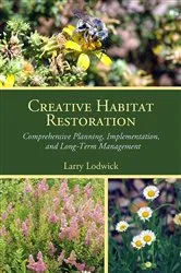 Book cover of Creative Habitat Restoration by Larry Lodwick