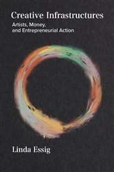 Book cover of Creative Infrastructures by Linda Essig