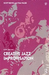 Book cover of Creative Jazz Improvisation (5th ed.) by Scott Reeves