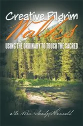 Book cover of Creative Pilgrim Walks by The Rev. Sandy Honnold
