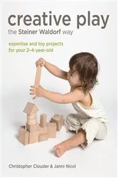Book cover of Creative Play the Steiner Waldorf Way by Christopher Clouder