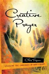 Book cover of Creative Prayer by Chris Tiegreen