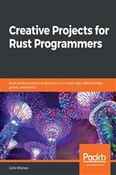Book cover of Creative Projects for Rust Programmers by Carlo Milanesi