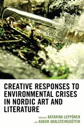 Book cover of Creative Responses to Environmental Crises in Nordic Art and Literature by Auður Aðalsteinsdóttir