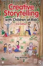 Book cover of Creative Storytelling with Children at Risk (2nd ed.) by Sue Jennings