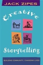 Book cover of Creative Storytelling by Jack Zipes