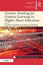 Book cover of Creative Teaching for Creative Learning in Higher Music Education by Elizabeth Haddon